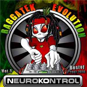 Neurokontrol - Raggatek Evolution Vol 1 (Best Of Neurokontrol 2007-2014)