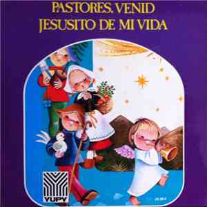 Orfeon Infantil De España - Pastores, Venid / Jesusito De Mi Vida