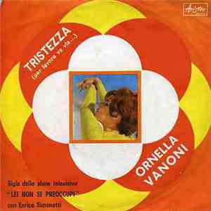 Ornella Vanoni - Tristezza (Per Favore Va Via...)