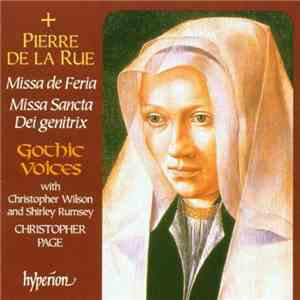 Pierre de la Rue, Gothic Voices , Shirley Rumsey, Christopher Wilson , Chri ...