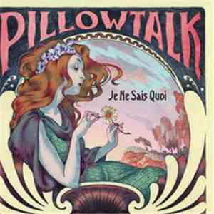 Pillowtalk - Je Ne Sais Quoi