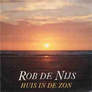 Rob de Nijs - Huis In De Zon / Cirkel