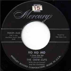 The Crew Cuts With David Carroll And His Orchestra - Ko Ko Mo (I Love You S ...