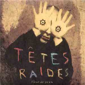 Têtes Raides - Fleur De Yeux