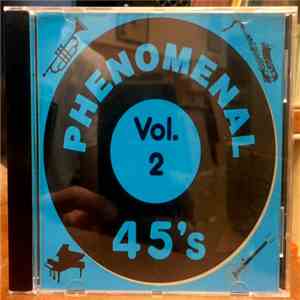 Various - Phenomenal 45's Vol. 2