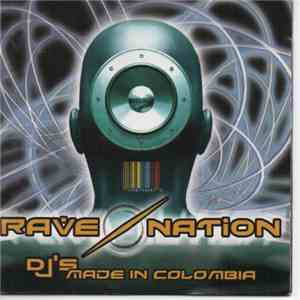 Various - Rave Nation: DJ's Made In Colombia
