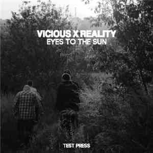 Vicious Reality - Eyes To The Sun