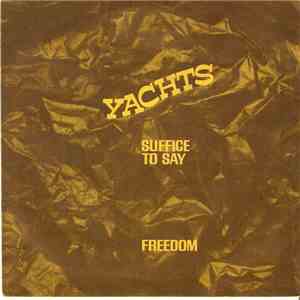Yachts - Suffice To Say / Freedom