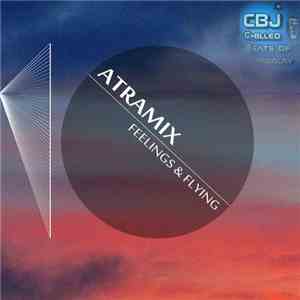 Atramix - Feeling & Flying