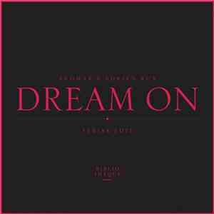 Bedmar & Adrien Rux - Dream On (Sebjak Edit)