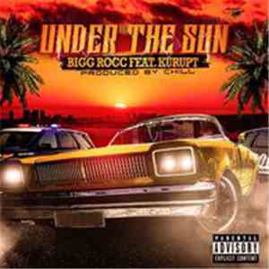 Big Rocc feat. Kurupt - Under the Sun