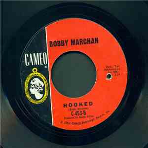 Bobby Marchan - Hooked / Meet Me In Church