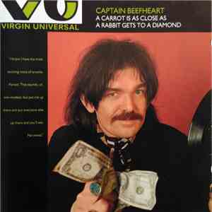 Captain Beefheart - A Carrot Is As Close As A Rabbit Gets To A Diamond