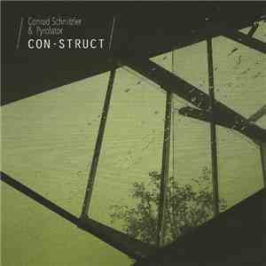 Conrad Schnitzler & Pyrolator - ‎Con-Struct