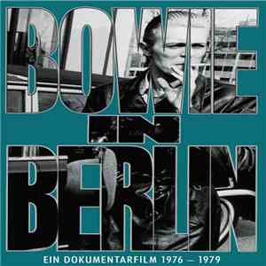 David Bowie - Bowie In Berlin: Ein Dokumentarfilm 1976-1979