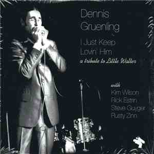 Dennis Gruenling - I Just Keep Lovin' Him - a tribute to Little Walter
