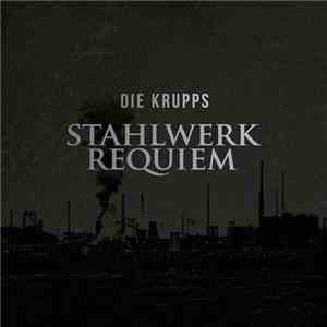Die Krupps - Stahlwerkrequiem