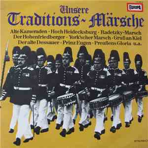 Die Original Hoch- Und Deutschmeister, Das Norddeutsche Blasorchester - Unsere Traditions-Märsche