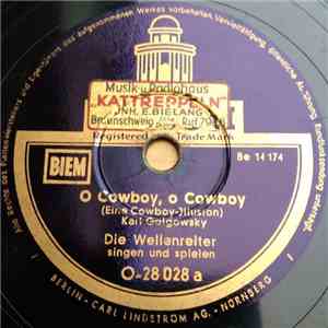 Die Wellenreiter - O Cowboy, O Cowboy / So Ein Cowboy Wie Bill