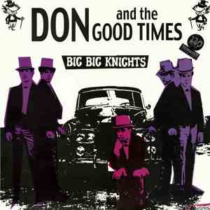 Don And The Good Times - Big Big Knights