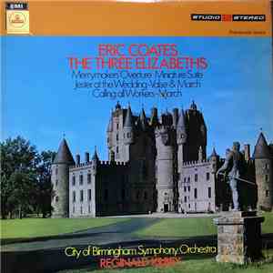Eric Coates - City Of Birmingham Symphony Orchestra, Reginald Kilbey - The  ...