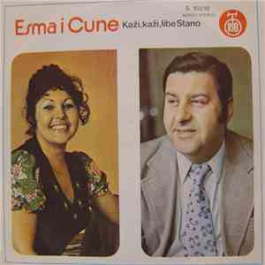 Esma I Cune - Kaži, Kaži, Libe Stano