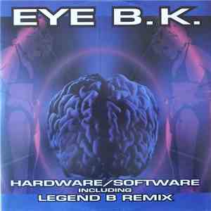 Eye B.K. - Hardware/Software