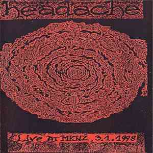 Headache  - Live At MKNŽ, 3.1.1998