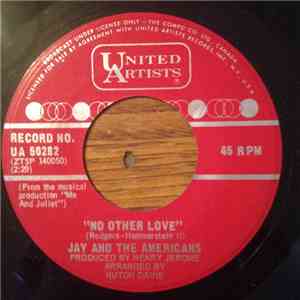 Jay & The Americans - No Other Love / No I Didn't Know Her
