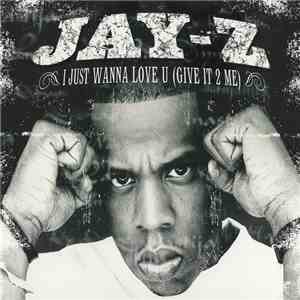 Jay-Z - I Just Wanna Love U (Give It 2 Me)