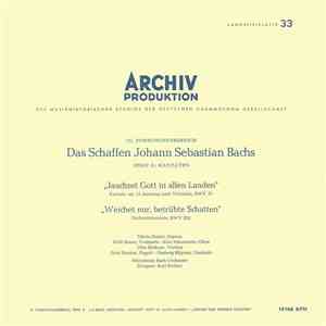 Johann Sebastian Bach, Maria Stader, Willi Bauer ∙ Kurt Hausmann, Otto Büchner, Fritz Henker ∙ Hedwig Bilgram, Münchener Bach-Orchester, Karl Richter - „Jauchzet Gott In Allen Landen“ (Kantate Am 15. Sonntag Nach Trinitatis, BWV 51) / „Weichet Nur, Betrüb