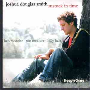 Joshua Douglas Smith - Unstuck In Time
