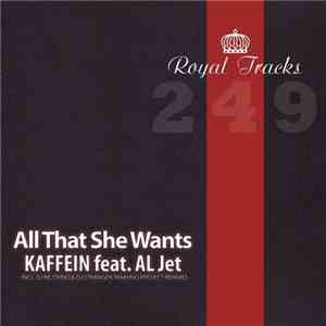 Kaffein Feat. Al Jet - All That She Wants