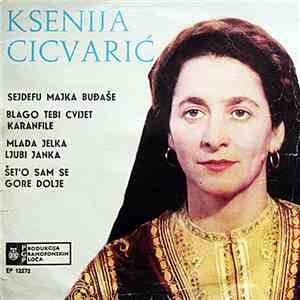 Ksenija Cicvarić - Sejdefu Majka Buđaše