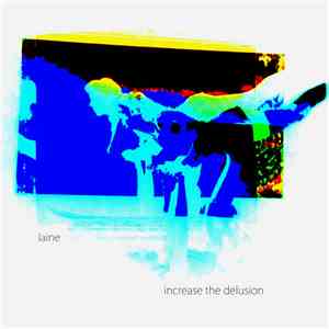 Laine  - Increase The Delusion!
