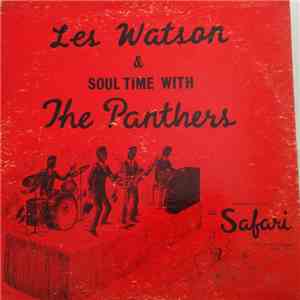 Les Watson And The Panthers - Soul Time - Recorded Live At The Safari