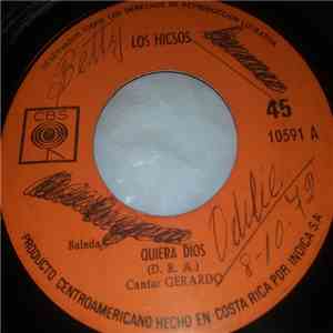 Los Hicsos - Quiera Dios / Una Gota De Lluvia, Una Rosa Y Un Nino