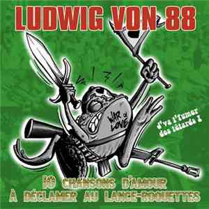 Ludwig Von 88 - 10 Chansons D'Amour A Déclamer Au Lance-Roquettes