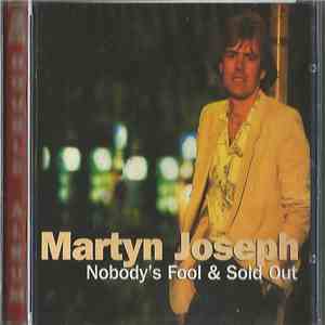 Martyn Joseph - Nobody's Fool & Sold Out