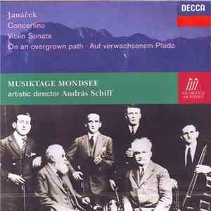 Musiktage Mondsee artistic director András Schiff - Janáček - Concertino, Violin Sonata, On An Overgrown Path