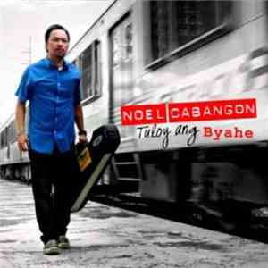 Noel Cabangon - Tulog Ang Byahe