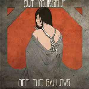 Off The Gallows - Cut Yourself