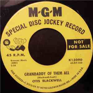 Otis Blackwell - Grandaddy Of Them All / Kiss Away