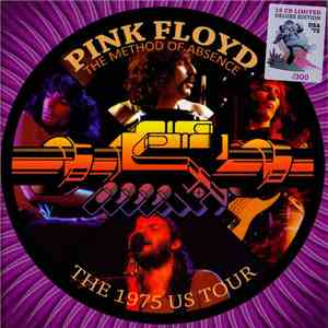 Pink Floyd - The Method Of Absence - The 1975 US Tour