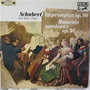 Schubert - Karl Engel - Impromptus Op. 90 / Moments Musicaux Op. 94