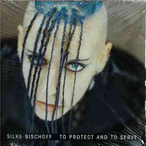 Silke Bischoff - To Protect And To Serve