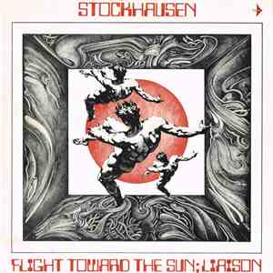 Stockhausen - Flight Toward The Sun; Liaison