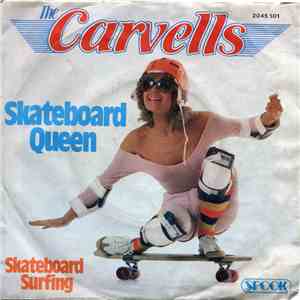 The Carvells - Skateboard Queen