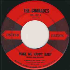 The Charades - Make Me Happy Baby / Shang Lang A Ding Dong