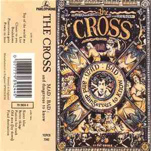 The Cross  - MAD : BAD : And Dangerous To Know